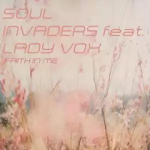 Soul Invaders, Lady Vox - Faith In Me (Soundslave Projects Sweet Soul Vocal Remix)